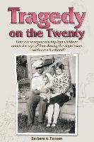 Barbara a. Fanson - Tragedy on the Twenty: Can you imagine raising four children under four during the depression-without a husband?, Häftad