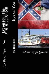 bokomslag Eye on You - The Mississippi Queen