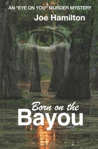 bokomslag Eye on You - Born on the Bayou