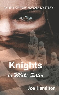 Eye on You - Knights in White Satin 1