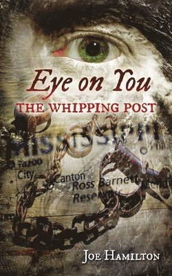 Eye on You - The Whipping Post: A Gabriel Ross Mystery Book 8 1