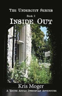 bokomslag Inside Out: A Young Adult Dystopian Adventure