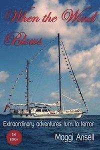 bokomslag When the Wind Blows: Extraordinary adventures turn to terror