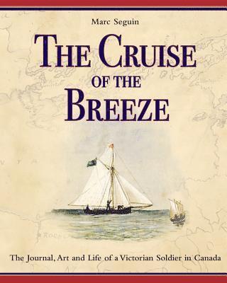 Marc Seguin - Cruise of the Breeze, Häftad