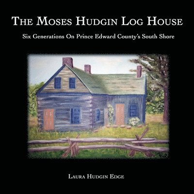 The Moses Hudgin Log House 1