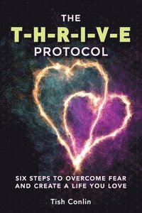 bokomslag The T-H-R-I-V-E Protocol