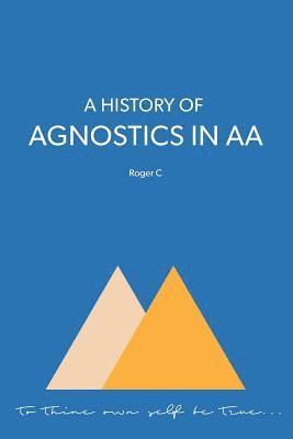 bokomslag A History of Agnostics in AA