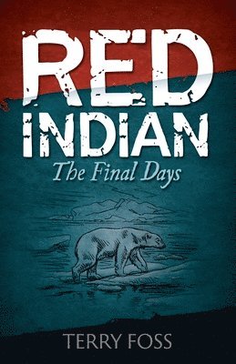 bokomslag Red Indian The Final Days