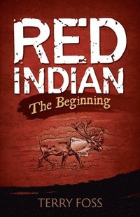 bokomslag Red Indian The Beginning