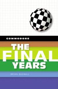 bokomslag Commodore: The Final Years