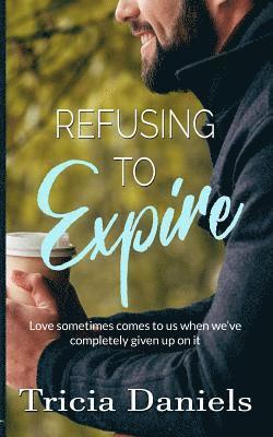 Refusing To Expire