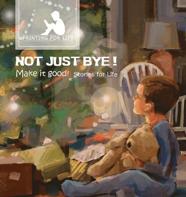 Not just bye, Inbunden