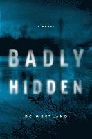 Badly Hidden 1