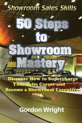 Gordon Wright - 50 Steps to Showroom Mastery, Häftad