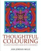 Thoughtful Colouring: An Adult Colouring Book with a Difference 1