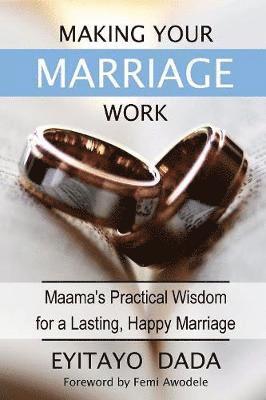 Eyitayo Dada - Making Your Marriage Work, Häftad
