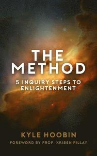 bokomslag The Method: 5 Inquiry Steps To Enlightenment