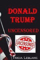 bokomslag Donald Trump Uncensored