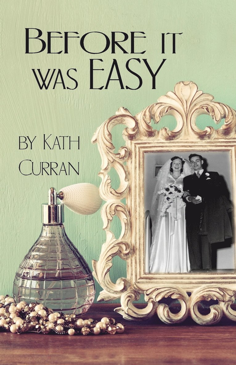Kath Curran - Before It Was Easy, Häftad