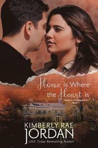 bokomslag Home Is Where the Heart Is: A Christian Romance