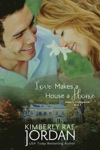 bokomslag Love Makes a House a Home: A Chrsitian Romance