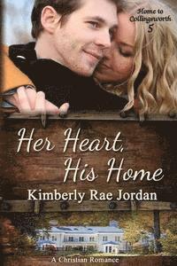 bokomslag Her Heart, His Home: A Christian Romance