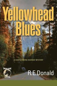 bokomslag Yellowhead Blues: A Hunter Rayne Highway Mystery