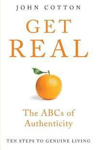 bokomslag Get Real: The ABCs of Authenticity