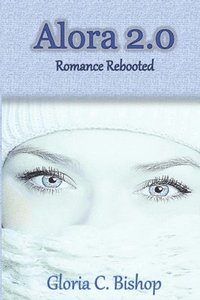 bokomslag Alora 2.0: Romance Rebooted