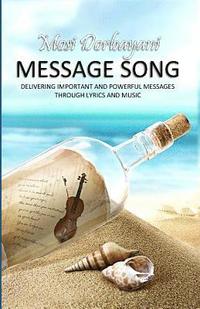 bokomslag Message Song: Delivering Important and Powerful Messages Through Lyrics and Music
