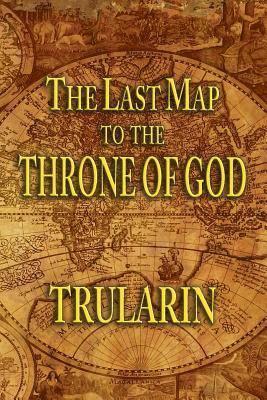 The Last Map To The Throne Of God 1