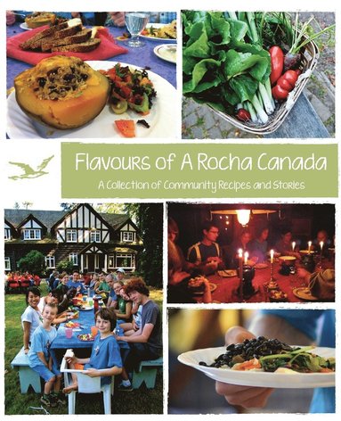 bokomslag Flavours of A Rocha Canada