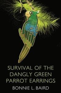 bokomslag Survival of the Dangly Green Parrot Earrings