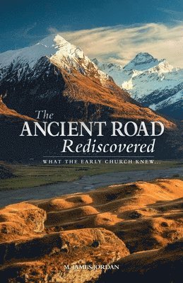 The Ancient Road Rediscovered 1
