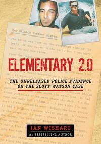 bokomslag Elementary 2.0: The Unreleased Police Evidence on the Scott Watson Case