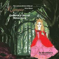 bokomslag The Extraordinary Tales of Queenie Alice Moon - Queenie's Secret Adventure