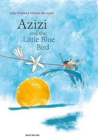 bokomslag Azizi and the Little Blue Bird