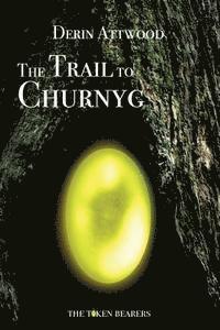 Derin Attwood - The Trail to Churnyg, Häftad