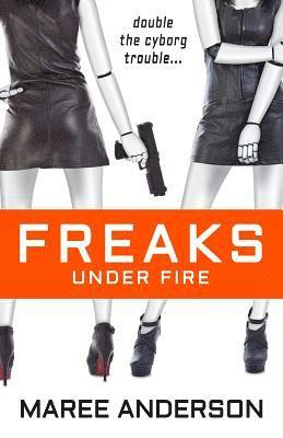 Maree Anderson - Freaks Under Fire, Häftad