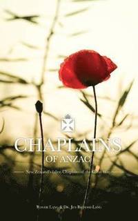 bokomslag Chaplains of ANZAC: New Zealand's fallen Chaplains of the Great War