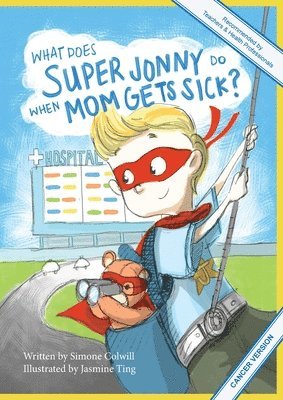 What Does Super Jonny Do When Mom Gets Sick? (CANCER version). 1
