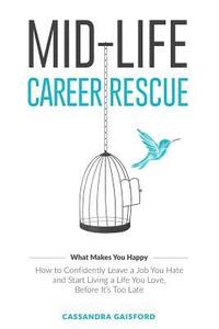 bokomslag Mid-Life Career Rescue (What Makes You Happy)