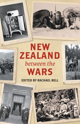 Rachael Bell - New Zealand Between the Wars, Häftad