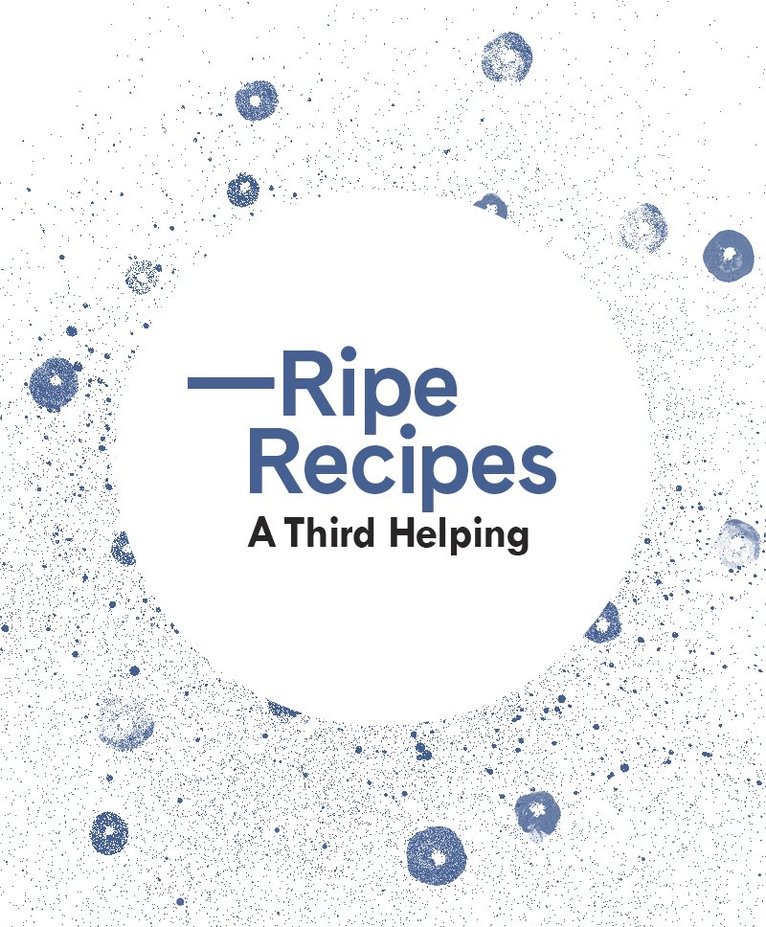 Ripe Recipes - A Third Helping 1