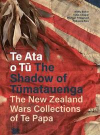 bokomslag Te Ata o T The Shadow of Tumatauenga