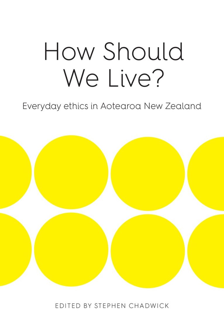 Stephen Chadwick - How Should We Live, Häftad