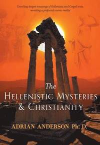 bokomslag The Hellenistic Mysteries & Christianity