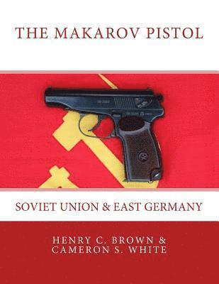 Cameron S White, Henry C Brown - Makarov Pistol, Häftad