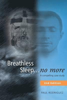 Paul Rodriguez, Patrick McKeown - Breathless Sleep... no more, Häftad