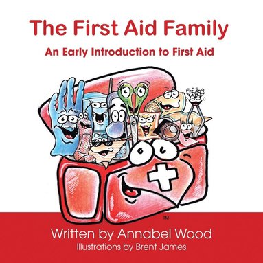 bokomslag The First Aid Family - An Early Introduction to First Aid